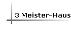 3 Meister-Haus